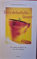 Betydelsefulla l&auml;rare - en samling ber&auml;ttelser om lust och v&auml;xtkraft