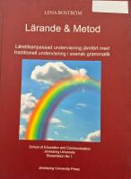 L&auml;rande & metod : l&auml;rstilsanpassad undervisning j&auml;mf&ouml;rt med traditionell undervisning i svensk grammatik