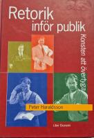 Retorik inf&ouml;r publik - Konsten att &ouml;vertyga