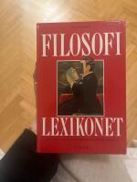 Filosofilexikonet - [en uppslagsbok] : [filosofer och filosofiska begrepp fr&aring;n A till &Ouml;]