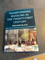 Transforming museums in the twenty-first century