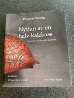Nyttan av en halv kalebass : ber&auml;ttelser om f&ouml;rem&aring;l fr&aring;n Afrika