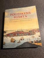 Politikens hj&auml;rta: medborgarskap, manlighet och plats i frihetstidens Stockholm