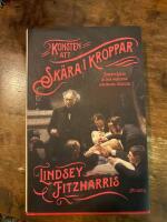 Konsten att sk&auml;ra i kroppar : Joseph Lister & den moderna kirurgins f&ouml;delse
