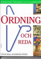 Ordning och reda : effektivare f&ouml;rvaring och vackrare hem