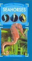 Seahorses - Practical fishkeeping