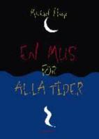 En mus f&ouml;r alla tider : ett Hermux Tantamoq-&auml;ventyr