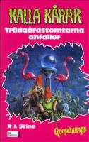 Kalla k&aring;rar. Tr&auml;dg&aring;rdstomtarna anfaller