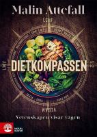 Dietkompassen : vetenskapen visar v&auml;gen