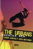 The Urbans : &ouml;ver asfalt och betong