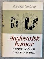 Anglosaxisk humor under 100 &aring;r i text och bild