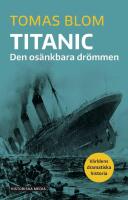 Titanic : den os&auml;nkbara dr&ouml;mmen