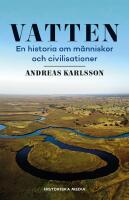 Vatten : en historia om människor och civilisationer