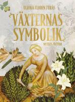 V&auml;xternas symbolik : myter & nyttor