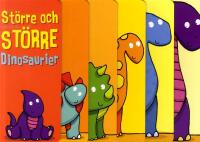 St&ouml;rre och st&ouml;rre dinosaurier