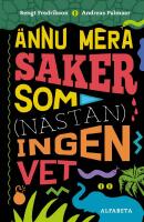 &Auml;nnu mera saker som (n&auml;stan) ingen vet