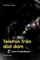 Telefon fr&aring;n d&ouml;d dam - Kriminalroman