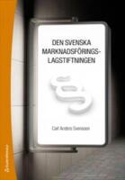 Den svenska marknadsf&ouml;ringslagstiftningen
