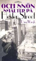 Och sn&ouml;n sm&auml;lter p&aring; Hester Street