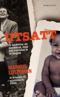 Utsatt : en ber&auml;ttelse om &ouml;verlevnad, hopp och trettiofem &aring;r av l&auml;ngtan