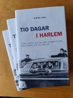 Tio dagar i Harlem : Fidel Castro och hur det storpolitiska sextiotalet tar sin b&ouml;rjan