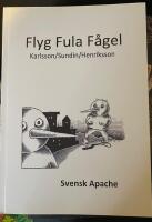 Flyg Fula F&aring;gel - signerad 
