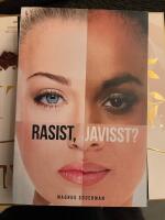 Rasist javisst?