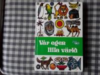 V&aring;r egen lilla v&auml;rld : ber&auml;ttelser fr&aring;n hela v&auml;rlden Band 3