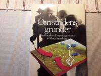 Om stridens grunder : fr&aring;n Waterloo till kryssningsrobotar