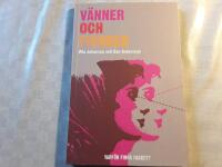 V&auml;nner och fiender : varf&ouml;r finns facket?