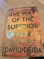 Way of the superior man - a spiritual guide to mastering the challenges of