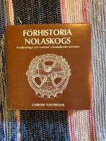 F&ouml;rhistoria Nolaskogs : fornl&auml;mningar och fornfynd i &Ouml;rnsk&ouml;ldsviks kommun : en popul&auml;r bakgrund f&ouml;r 7000 &aring;r