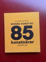 Svensk konst nu : 85 konstn&auml;rer f&ouml;dda efter 1960
