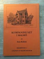 Kompanihuset i Malm&ouml;: Byggnadsarkeologiska studier av ett senmedeltida hus