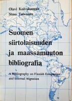 Suomen siirtolaisuuden ja maassamuuton bibliografia - A bibliography on Finnish emigration and internal migration
