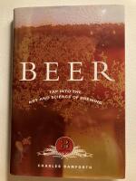 Beer : tap into the art and science of brewing