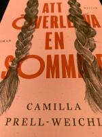Att &ouml;verleva en sommar