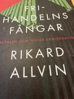 Frihandelns f&aring;ngar : avtalen som hotar demokratin