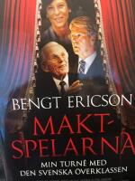 Maktspelarna : min turn&eacute; med den svenska &ouml;verklassen