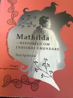 Mathilda : historien om Indiskas grundare