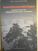 Samh&auml;llsomst&auml;llningen - stadsutveckling, resurshush&aring;llning, planering