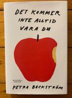 Det kommer inte alltid vara du