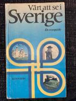 V&auml;rt att se i Sverige : en reseguide