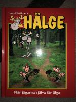 H&auml;lge : n&auml;r j&auml;garna sj&auml;lva f&aring;r &auml;lga