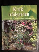 Kruktr&auml;dg&aring;rden : skapa en unik tr&auml;dg&aring;rd med hj&auml;lp av krukor
