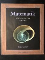 Matematik : vad som &auml;r v&auml;rt att veta