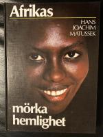 Afrikas m&ouml;rka hemlighet