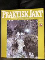 Praktisk jakt : med Sveriges samtliga jaktbara viltarter