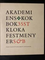 Akademiens kokbok : 35 st kloka festmenyer