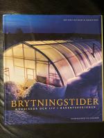 Brytningstider : m&auml;nniskor och liv i Barentsregionen